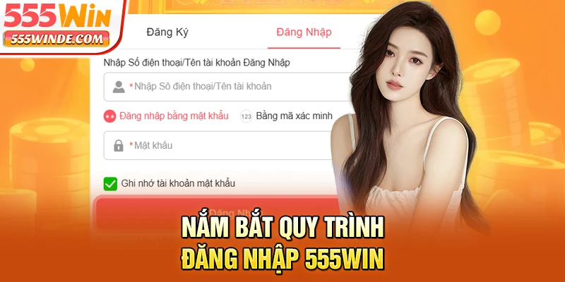 Nắm bắt quy trình đăng nhập 555win