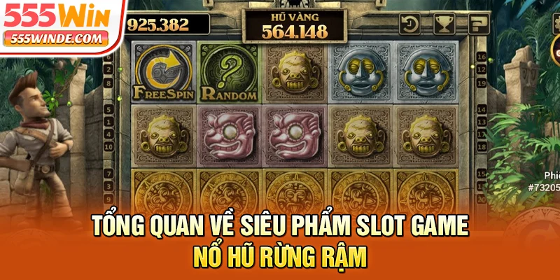 Tổng quan về siêu phẩm slot game Nổ Hũ Rừng Rậm